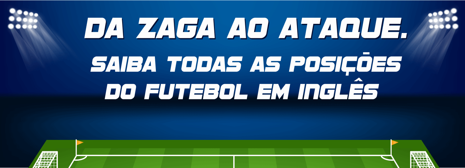 posicoes-do-futebol-em-ingles-Header