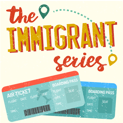 The IMMIGRANT Series - Blog TheCamp